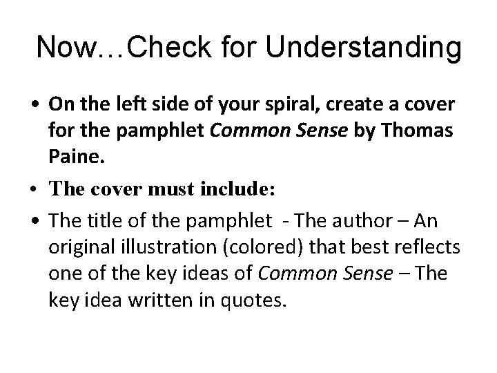 Now…Check for Understanding • On the left side of your spiral, create a cover