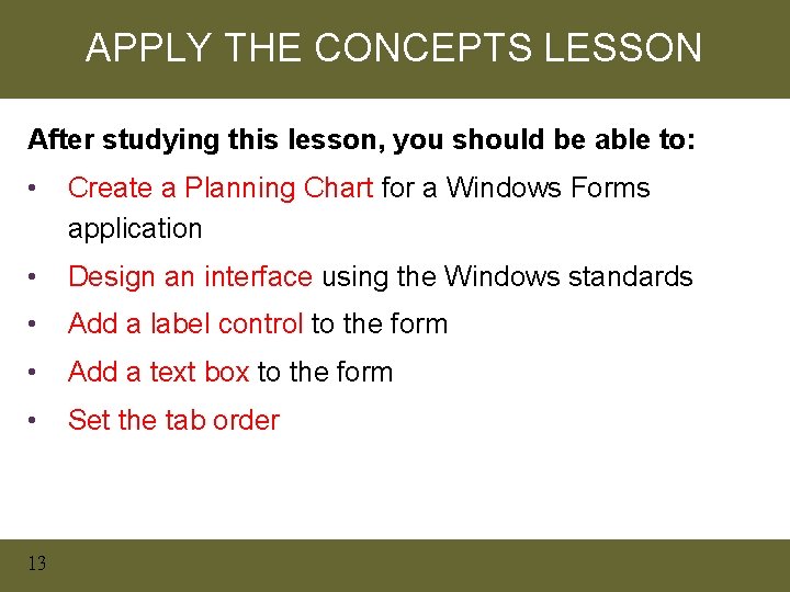 APPLY THE CONCEPTS LESSON After studying this lesson, you should be able to: • APPLY THE CONCEPTS LESSON After studying this lesson, you should be able to: •