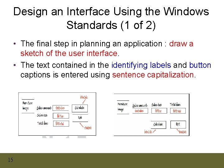 Design an Interface Using the Windows Standards (1 of 2) • The final step Design an Interface Using the Windows Standards (1 of 2) • The final step