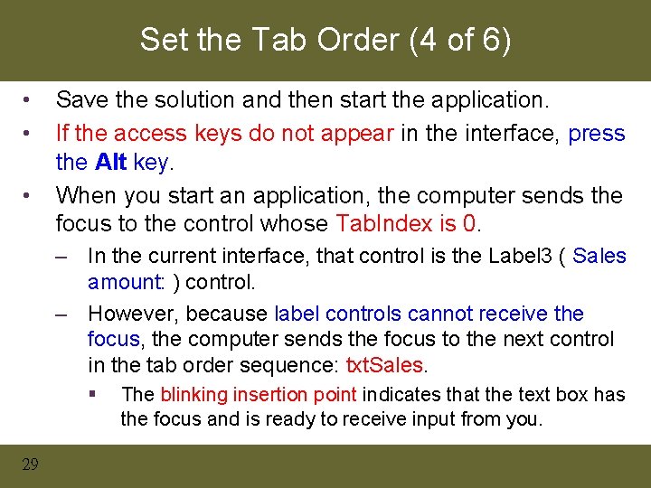 Set the Tab Order (4 of 6) • • • Save the solution and Set the Tab Order (4 of 6) • • • Save the solution and
