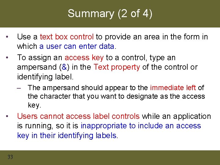 Summary (2 of 4) • • Use a text box control to provide an Summary (2 of 4) • • Use a text box control to provide an
