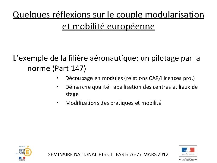 Quelques réflexions sur le couple modularisation et mobilité européenne L’exemple de la filière aéronautique: