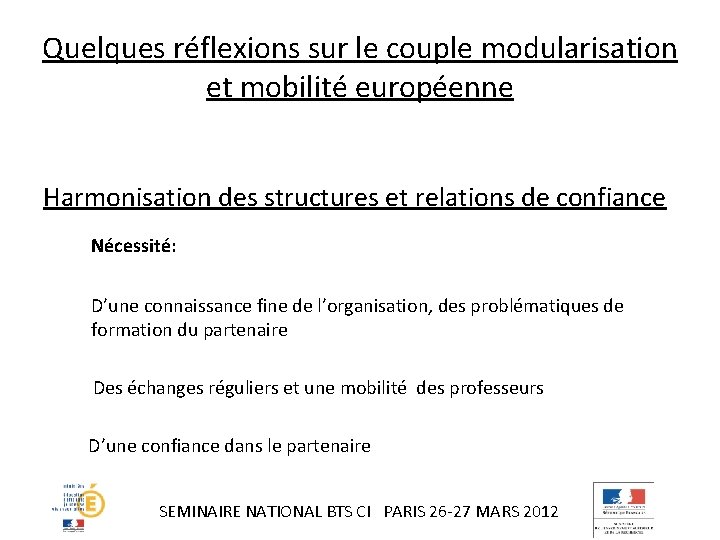Quelques réflexions sur le couple modularisation et mobilité européenne Harmonisation des structures et relations