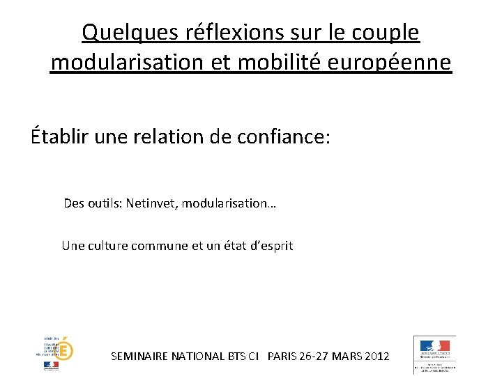 Quelques réflexions sur le couple modularisation et mobilité européenne Établir une relation de confiance: