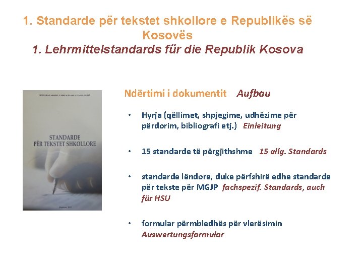 1. Standarde për tekstet shkollore e Republikës së Kosovës 1. Lehrmittelstandards für die Republik