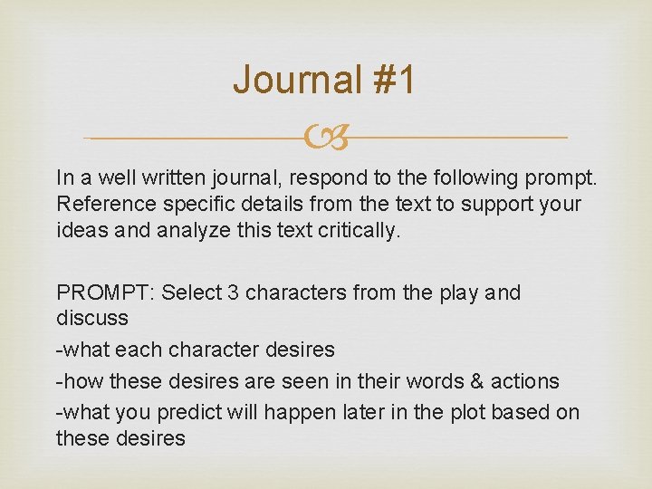 Journal #1 In a well written journal, respond to the following prompt. Reference specific