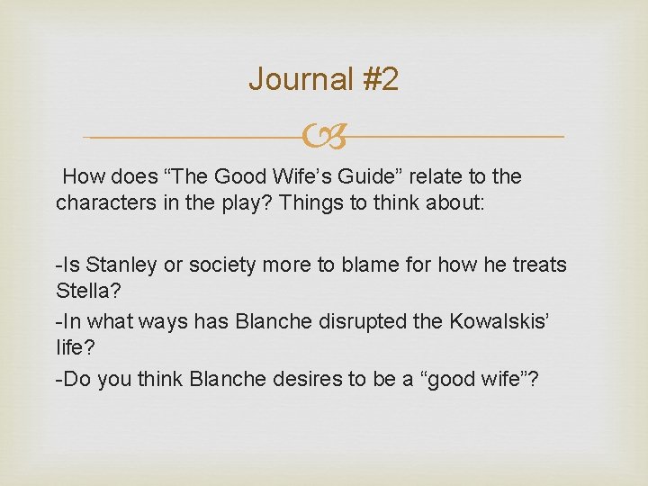 Journal #2 How does “The Good Wife’s Guide” relate to the characters in the