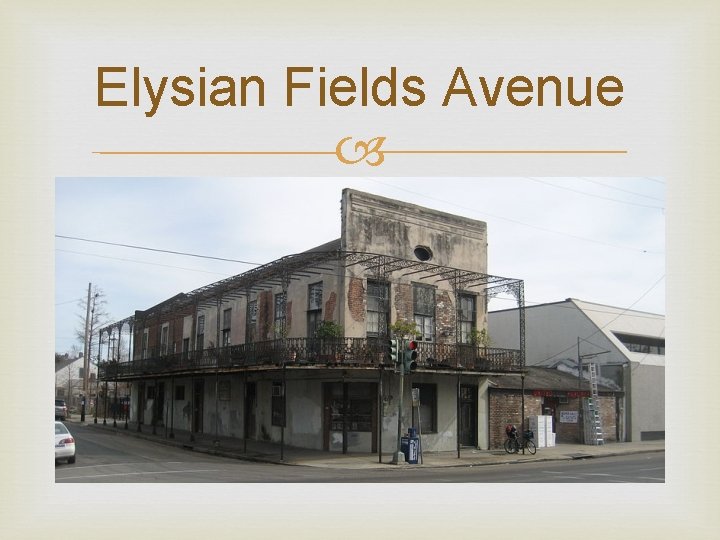 Elysian Fields Avenue 