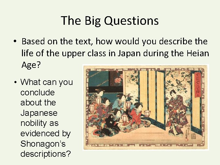 The Big Questions • Based on the text, how would you describe the life