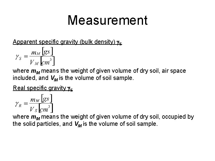Measurement Apparent specific gravity (bulk density) S where m. M means the weight of