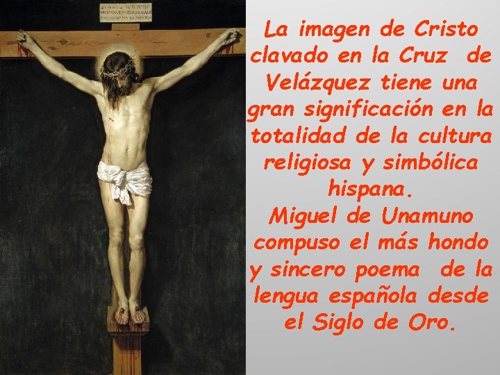 La imagen de Cristo clavado en la Cruz de Velázquez tiene una gran significación