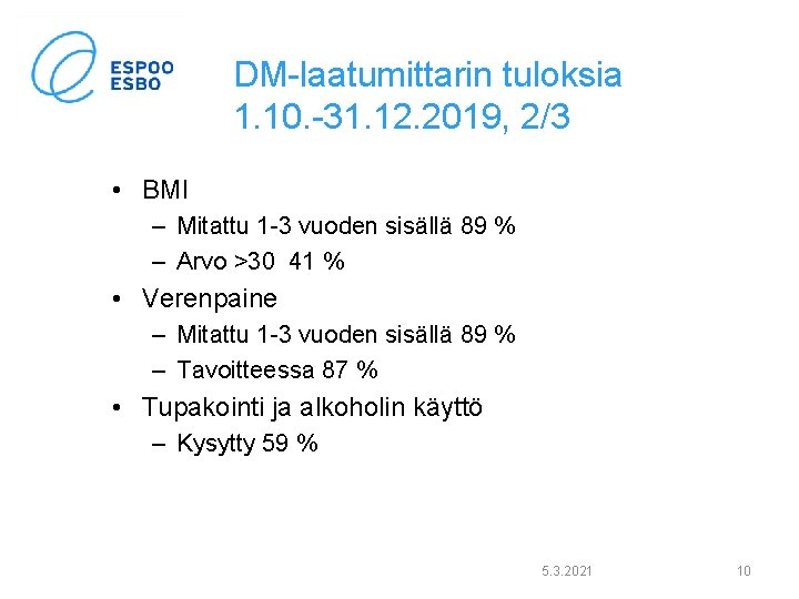 DM-laatumittarin tuloksia 1. 10. -31. 12. 2019, 2/3 • BMI – Mitattu 1 -3