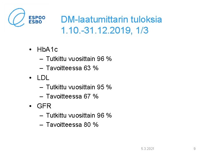 DM-laatumittarin tuloksia 1. 10. -31. 12. 2019, 1/3 • Hb. A 1 c –