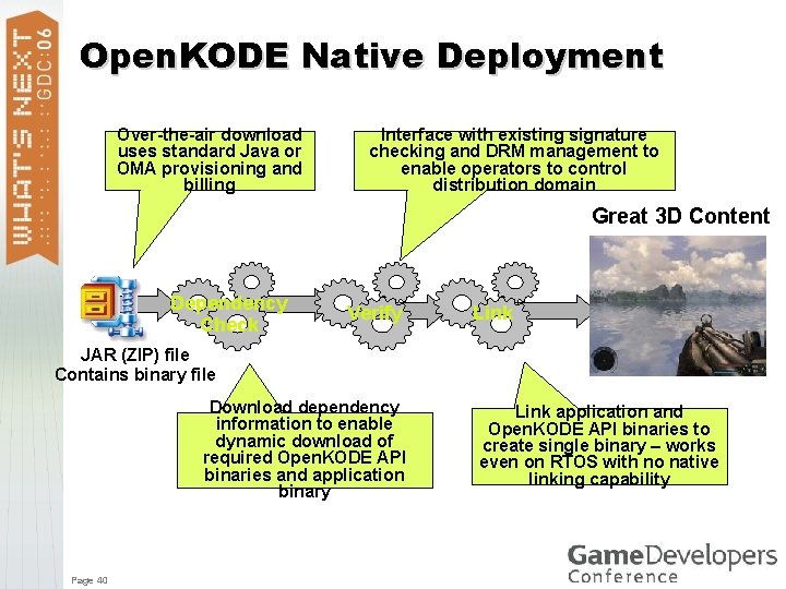 Open. KODE Native Deployment Over-the-air download uses standard Java or OMA provisioning and billing