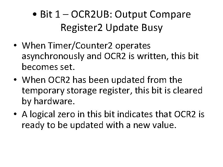  • Bit 1 – OCR 2 UB: Output Compare Register 2 Update Busy