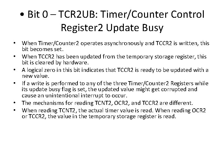  • Bit 0 – TCR 2 UB: Timer/Counter Control Register 2 Update Busy