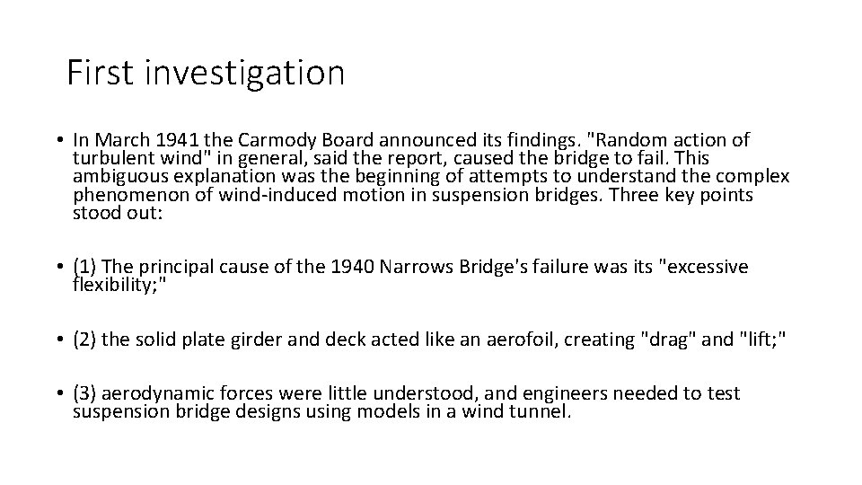 First investigation • In March 1941 the Carmody Board announced its findings. "Random action
