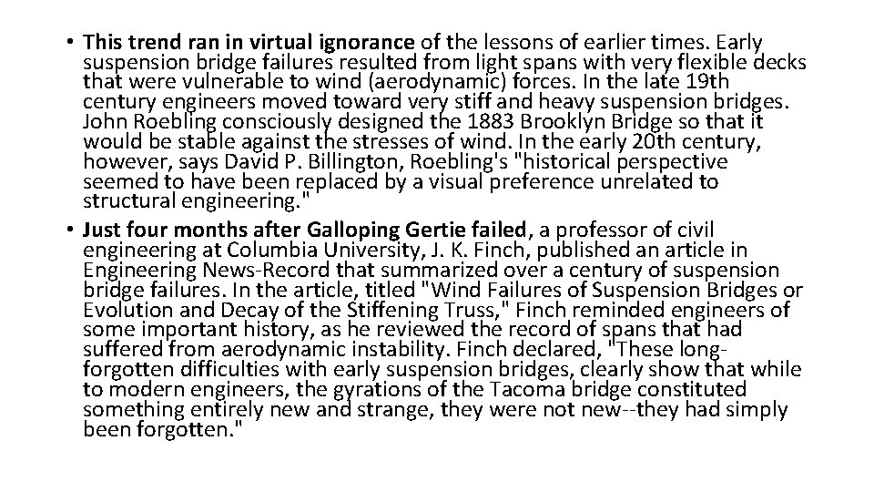  • This trend ran in virtual ignorance of the lessons of earlier times.