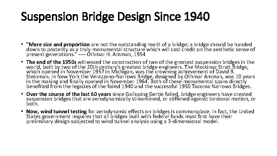 Suspension Bridge Design Since 1940 • "Mere size and proportion are not the outstanding