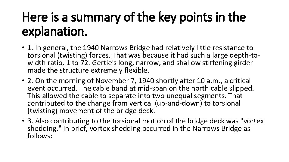 Here is a summary of the key points in the explanation. • 1. In