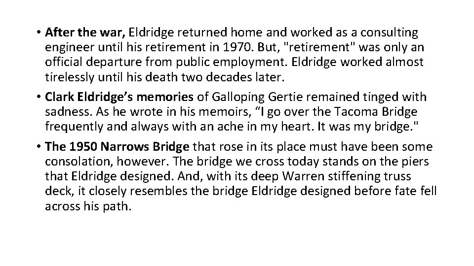  • After the war, Eldridge returned home and worked as a consulting engineer
