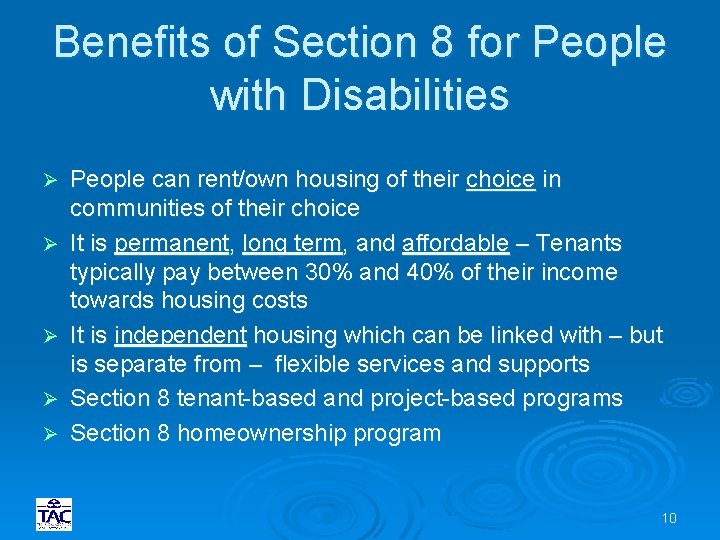 Benefits of Section 8 for People with Disabilities Ø Ø Ø People can rent/own