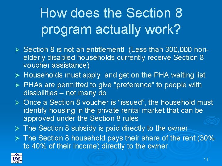 How does the Section 8 program actually work? Ø Ø Ø Section 8 is