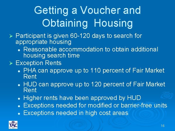 Getting a Voucher and Obtaining Housing Participant is given 60 -120 days to search