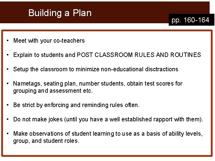 Building a Plan pp. 160 -164 Term Classroom Management Plan • Meet with your