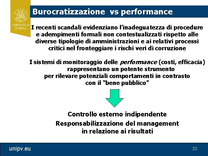 Burocratizzazione vs performance I recenti scandali evidenziano l’inadeguatezza di procedure e adempimenti formali non