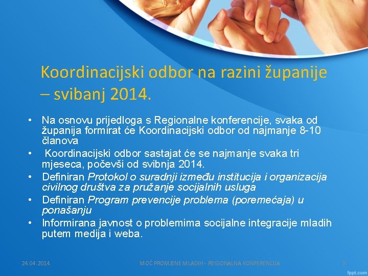 Koordinacijski odbor na razini županije – svibanj 2014. • Na osnovu prijedloga s Regionalne