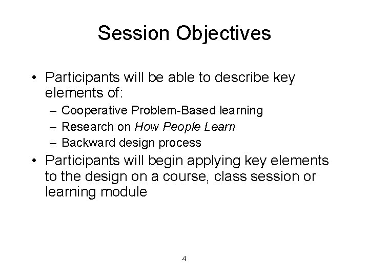 Session Objectives • Participants will be able to describe key elements of: – Cooperative