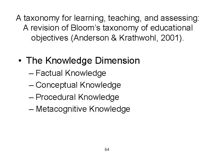 A taxonomy for learning, teaching, and assessing: A revision of Bloom’s taxonomy of educational