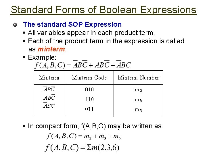 Standard Forms of Boolean Expressions The standard SOP Expression § All variables appear in