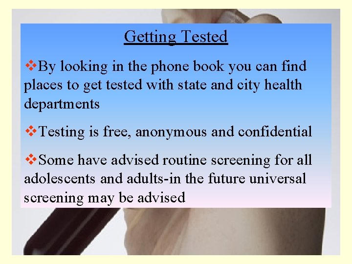 Getting Tested v. By looking in the phone book you can find places to