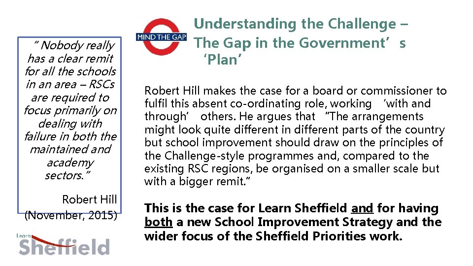 “ Nobody really has a clear remit for all the schools in an area