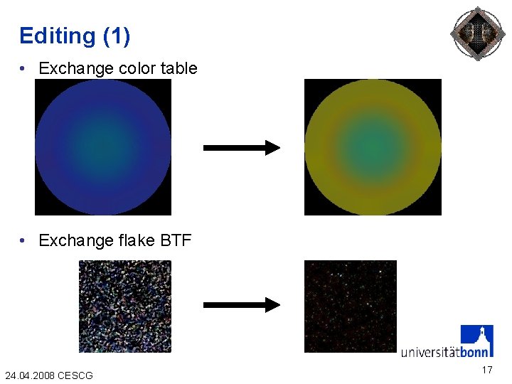 Editing (1) • Exchange color table • Exchange flake BTF 24. 04. 2008 CESCG