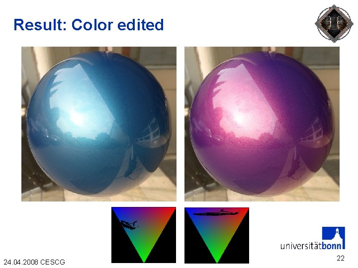 Result: Color edited 24. 04. 2008 CESCG 22 