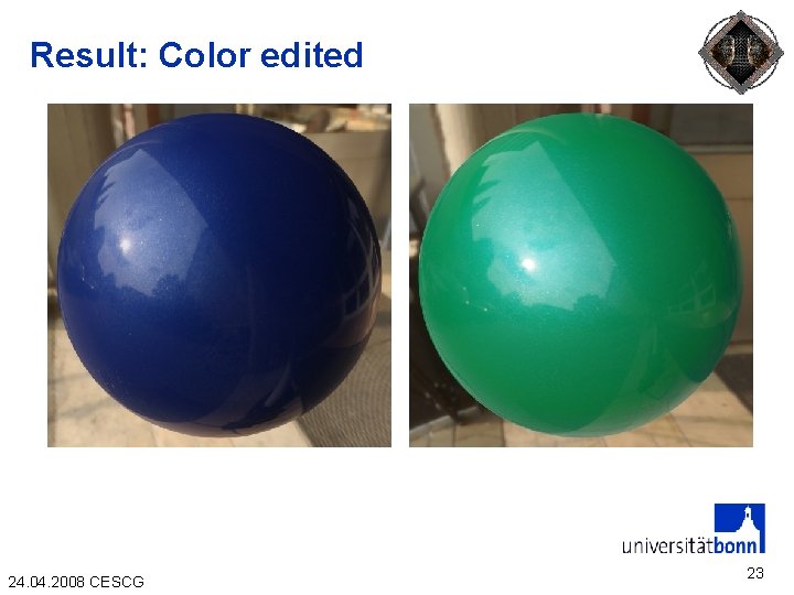 Result: Color edited 24. 04. 2008 CESCG 23 
