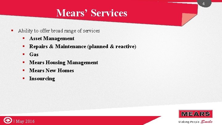 4 Mears’ Services § Ability to offer broad range of services § Asset Management