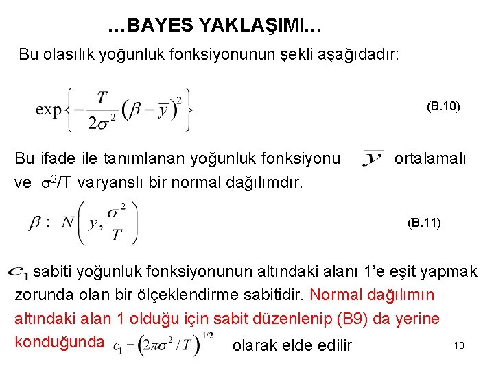 …BAYES YAKLAŞIMI… Bu olasılık yoğunluk fonksiyonunun şekli aşağıdadır: (B. 10) Bu ifade ile tanımlanan