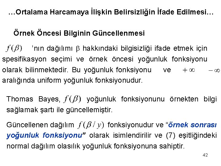 …Ortalama Harcamaya İlişkin Belirsizliğin İfade Edilmesi… Örnek Öncesi Bilginin Güncellenmesi ’nın dağılımı hakkındaki bilgisizliği