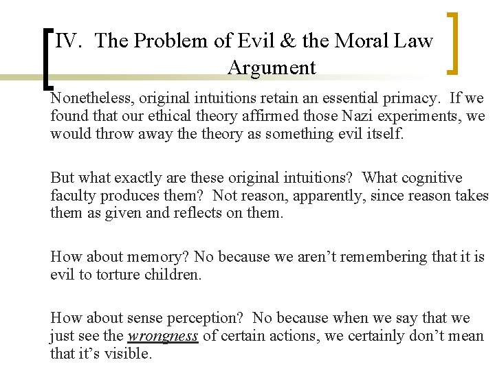IV. The Problem of Evil & the Moral Law Argument Nonetheless, original intuitions retain