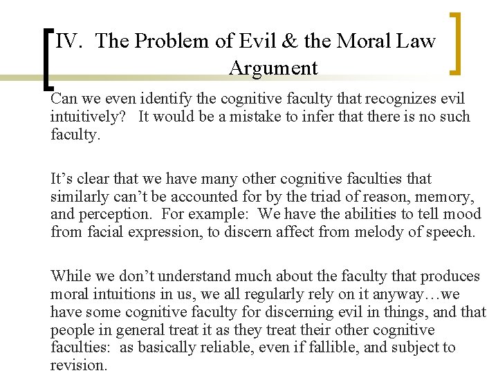 IV. The Problem of Evil & the Moral Law Argument Can we even identify