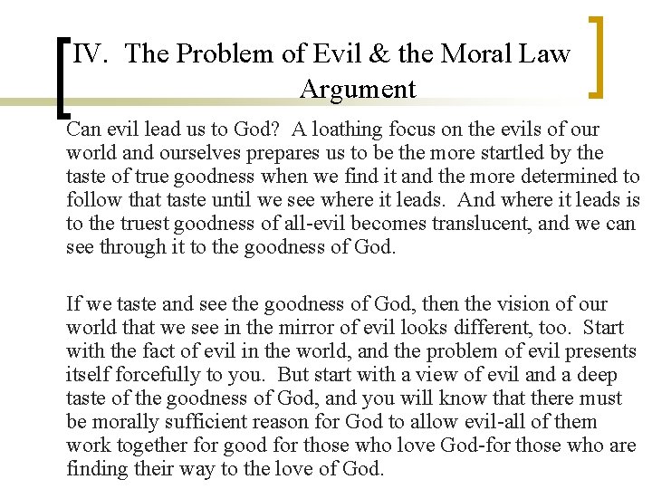 IV. The Problem of Evil & the Moral Law Argument Can evil lead us