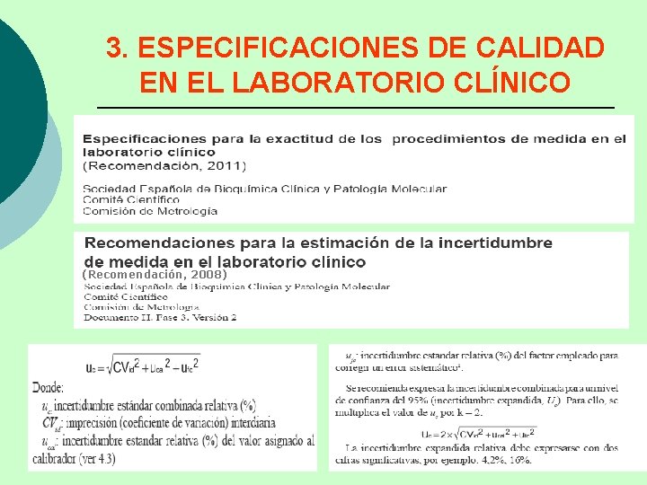 3. ESPECIFICACIONES DE CALIDAD EN EL LABORATORIO CLÍNICO (Recomendación, 2008) 