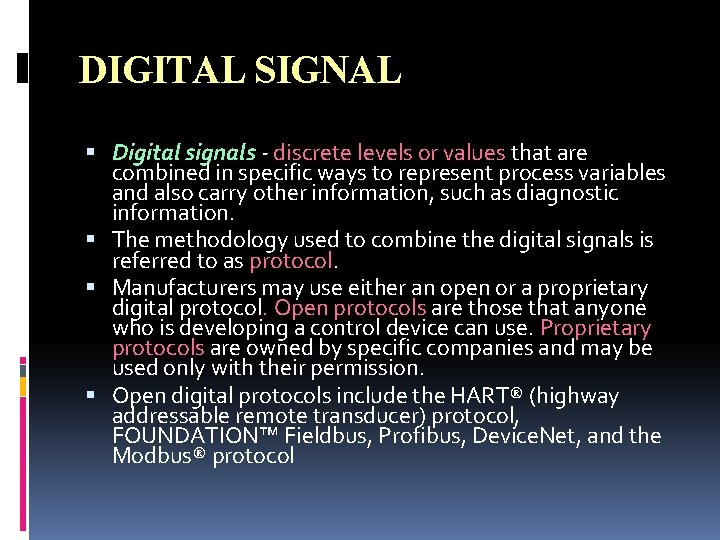 DIGITAL SIGNAL Digital signals - discrete levels or values that are combined in specific DIGITAL SIGNAL Digital signals - discrete levels or values that are combined in specific
