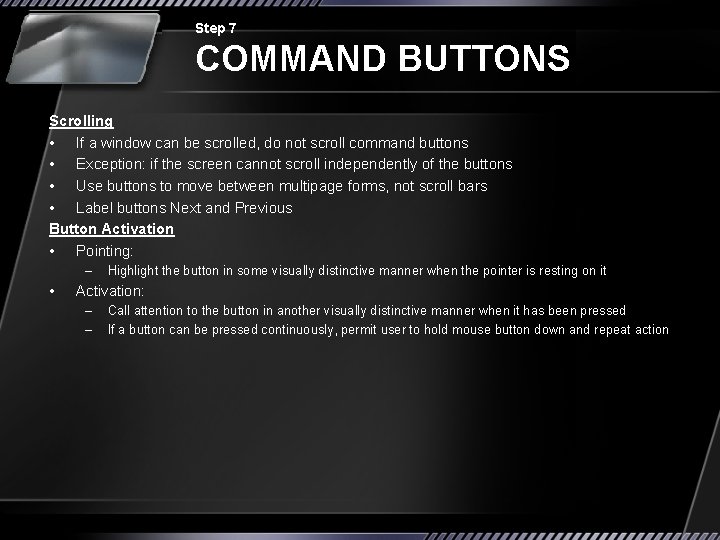 Step 7 COMMAND BUTTONS Scrolling • If a window can be scrolled, do not