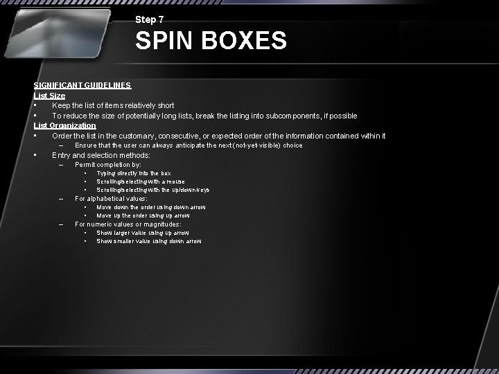 Step 7 SPIN BOXES SIGNIFICANT GUIDELINES List Size • Keep the list of items