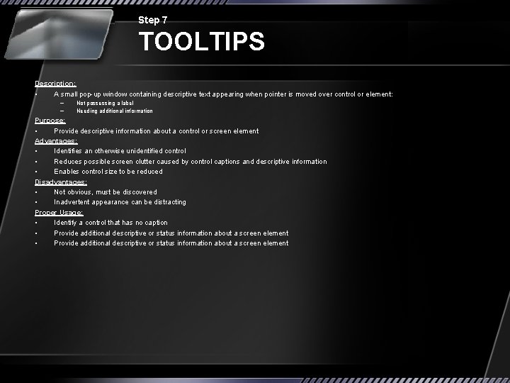 Step 7 TOOLTIPS Description: • A small pop-up window containing descriptive text appearing when